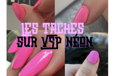  Les taches sur les vernis semi-permanents n&eacute;on